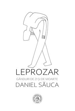 Copertă produs Leprozar. G&acirc;nduri de zi și de moarte
