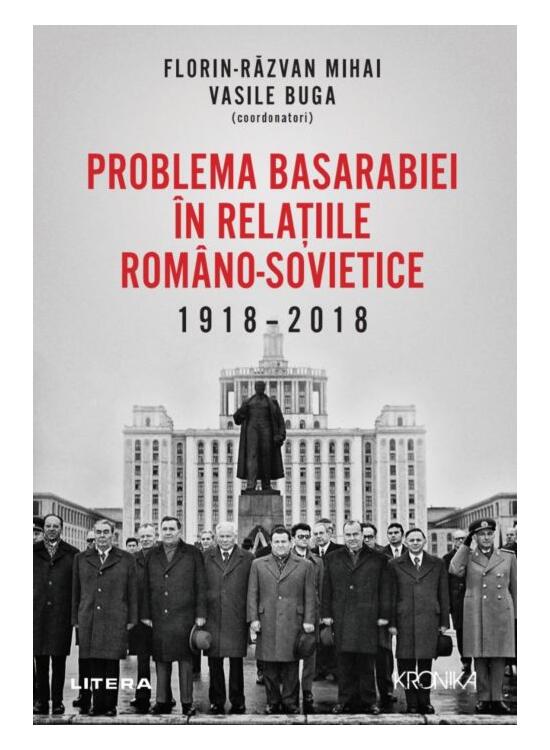 Copertă produs Problema Basarabiei &icirc;n relațiile rom&acirc;no-sovietice (1918-2018) - gallery big 1