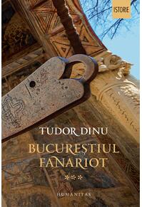 Copertă produs Bucureștiul fanariot (Vol. 3)