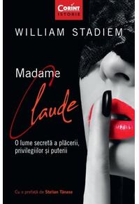 Copertă produs Madame Claude. O lume secretă a plăcerii, privilegiilor și puterii