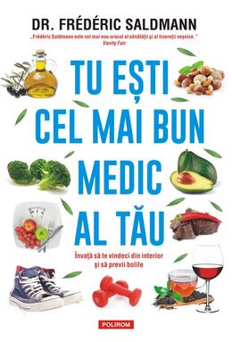Copertă produs Tu ești cel mai bun medic al tău. &Icirc;nvață să te vindeci din interior și să previi bolile