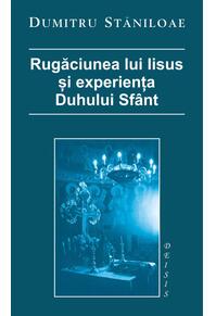 Copertă produs Rugăciunea lui Iisus şi experienţa Duhului Sfânt