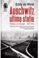 Auschwitz, ultima stație