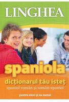 Dicţionarul tău isteţ spaniol-rom&acirc;n și rom&acirc;n-spaniol