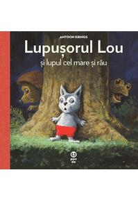 Copertă produs Lupușorul Lou și lupul cel mare și rău