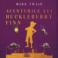 Copertă produs Aventurile lui Huckleberry Finn | Mari clasici ilustrați - gallery small 