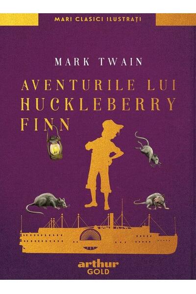 Aventurile lui Huckleberry Finn | Mari clasici ilustrați