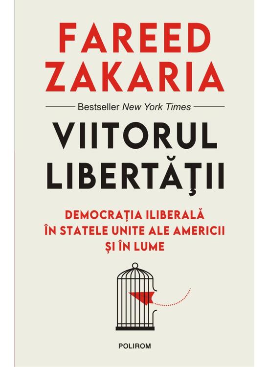 Copertă produs Viitorul libertății. Democrația iliberală în Statele Unite ale Americii și în lume - gallery big 1