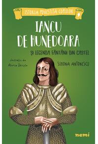 Copertă produs Iancu de Hunedoara şi legenda fântânii din castel