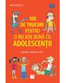 Copertă produs 100 de trucuri pentru o relație mai bună cu adolescenții - thumb 1