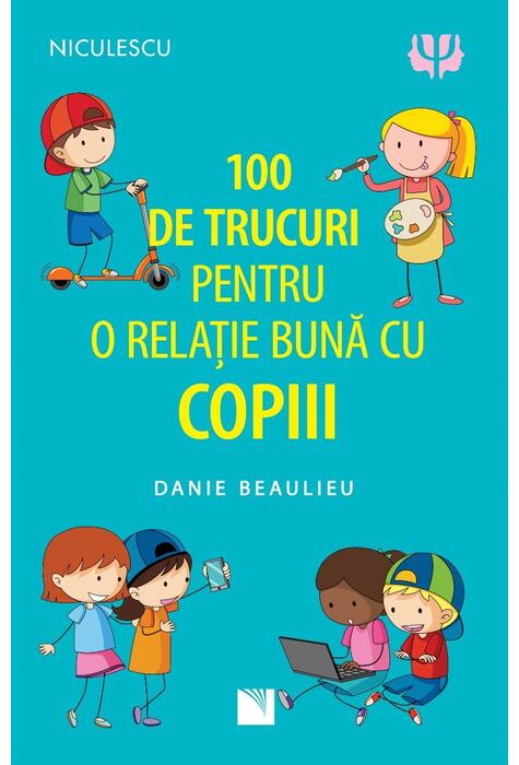 Copertă produs 100 de trucuri pentru o relație mai bună cu copiii