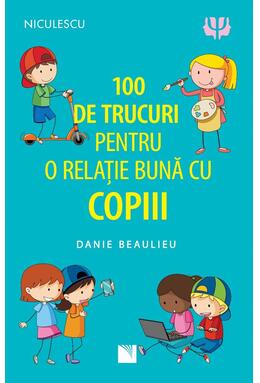Copertă produs 100 de trucuri pentru o relație mai bună cu copiii