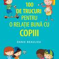 Copertă produs 100 de trucuri pentru o relație mai bună cu copiii - gallery small 