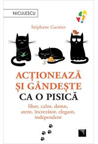 Copertă produs Acționează și g&acirc;ndește ca o pisică (Vol. 1)