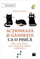 Copertă produs Acționează și g&acirc;ndește ca o pisică (Vol. 1)