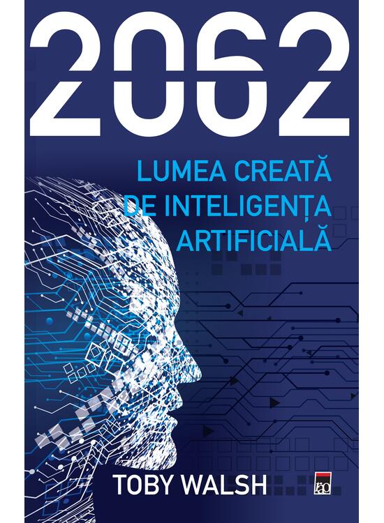 Copertă produs 2062 - Lumea creată de inteligența artificială - gallery big 1