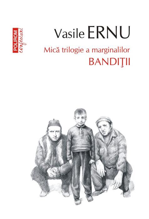 Copertă produs Bandiții. Mică trilogie a marginalilor (Vol. 2)