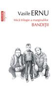 Bandiții. Mică trilogie a marginalilor (Vol. 2)