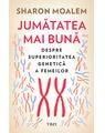 Copertă produs Jumătatea mai bună. Despre superioritatea genetică a femeilor - thumb 1
