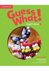 Copertă produs Guess What! Level 3 Pupil's Book. British English