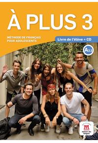Copertă produs A plus 3. Livre de l'&eacute;l&egrave;ve (A2.2) + CD audio