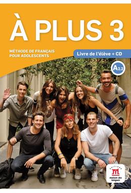 Copertă produs A plus 3. Livre de l'&eacute;l&egrave;ve (A2.2) + CD audio