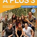 Copertă produs A plus 3. Livre de l'&eacute;l&egrave;ve (A2.2) + CD audio - gallery small 