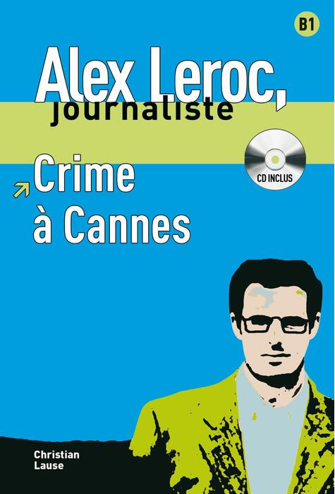 Copertă produs Alex Leroc. Crime &agrave; Cannes. Livre + CD (B1)