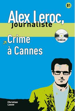 Copertă produs Alex Leroc. Crime &agrave; Cannes. Livre + CD (B1)