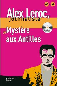 Copertă produs Alex Leroc. Myst&egrave;re aux Antilles. Livre + CD (A1-A2)