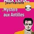 Copertă produs Alex Leroc. Myst&egrave;re aux Antilles. Livre + CD (A1-A2) - gallery small 