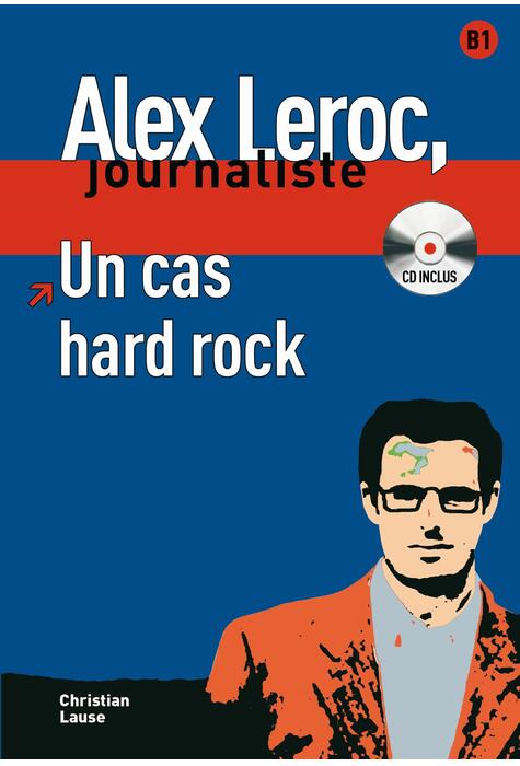 Copertă produs Alex Leroc. Un cas hard rock. Livre + CD (B1)