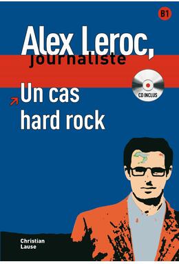 Copertă produs Alex Leroc. Un cas hard rock. Livre + CD (B1)