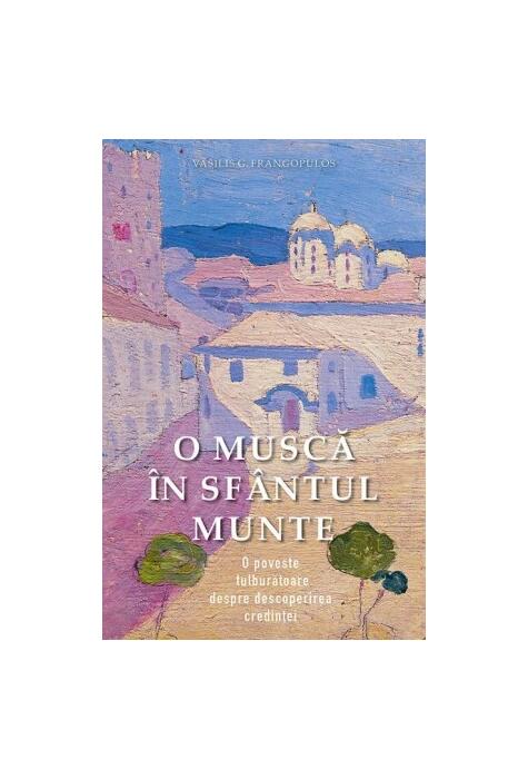 Copertă produs O muscă &icirc;n Sf&acirc;ntul Munte