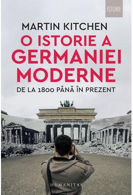 Copertă produs O istorie a Germaniei moderne de la 1800 p&acirc;nă &icirc;n prezent