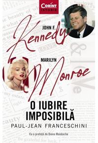 Copertă produs O iubire imposibilă. John F. Kennedy - Marilyn Monroe
