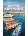 Copertă produs Povestea iubirii noastre - thumb 1