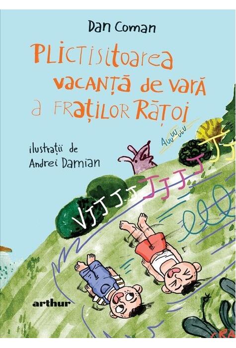 Copertă produs Plictisitoarea vacanţă de vară a fraţilor Răţoi
