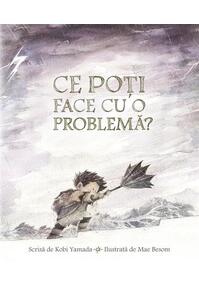 Copertă produs Ce poți face cu o problemă?