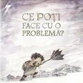 Copertă produs Ce poți face cu o problemă? - gallery small 