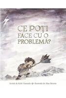 Copertă produs Ce poți face cu o problemă?