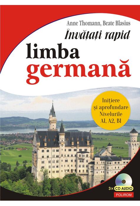 Copertă produs &Icirc;nvățați rapid limba germană. Iniţiere și aprofundare: nivelurile A1, A2, B1 - 3 x CD audio