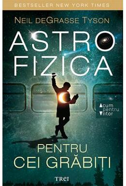 Copertă produs Astrofizica pentru cei grăbiți