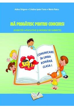 Copertă produs Mă pregătesc pentru concurs. Exerciții aplicative și modele de subiecte. Comuncare &icirc;n Limba Romana clasa I