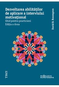 Copertă produs Dezvoltarea abilităților de aplicare a interviului motivațional. Ghid pentru practicieni