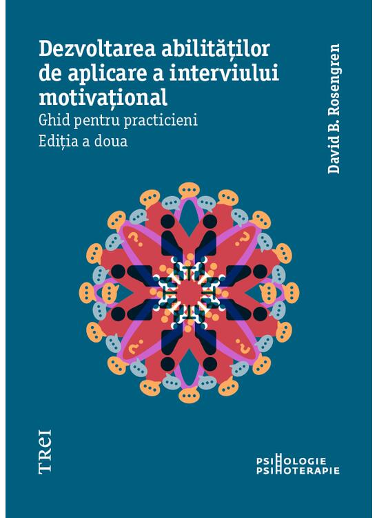 Copertă produs Dezvoltarea abilităților de aplicare a interviului motivațional. Ghid pentru practicieni - gallery big 1