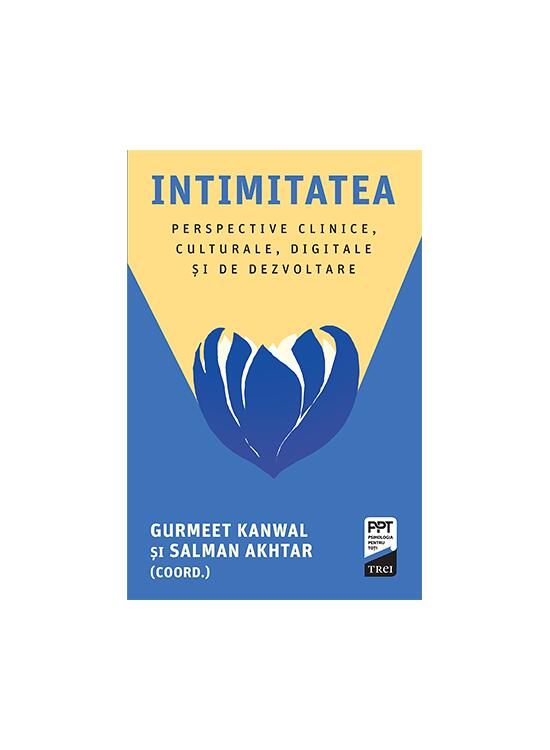 Copertă produs Intimitatea. Perspective clinice, culturale, digitale și de dezvoltare - gallery big 1
