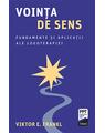 Copertă produs Voința de sens. Fundamente și aplicații ale logoterapiei - thumb 1