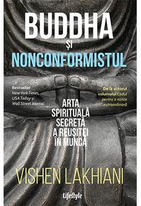 Copertă produs Buddha și nonconformistul. Arta spirituală secretă a reușitei în muncă