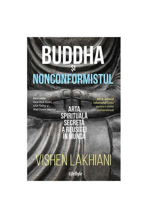 Copertă produs Buddha și nonconformistul. Arta spirituală secretă a reușitei &icirc;n muncă
